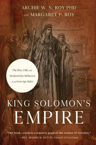 King Solomon's Empire: The Rise, Fall, and Modern-Day Influence of an Iron-Age Ruler - Paperback