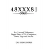 48xxx81: Sex, Lies and Videotapes, Floppy Discs, CD's, Computers, Power Trips and Racism - Hardcover