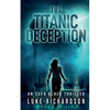 The Titanic Deception: A pulse-pounding archaeological thriller (Eden Black book 4) - Paperback