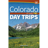 Colorado Day Trips by Theme - Paperback