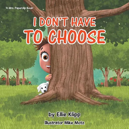 I Don't Have To Choose - Paperback