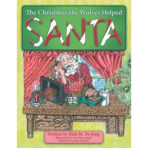 The Christmas the Wolves Helped Santa - Paperback