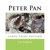 Peter Pan: Large Print Edition - Paperback