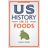 Us History in 15 Foods - Hardcover