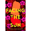 Facing the Sun - Paperback