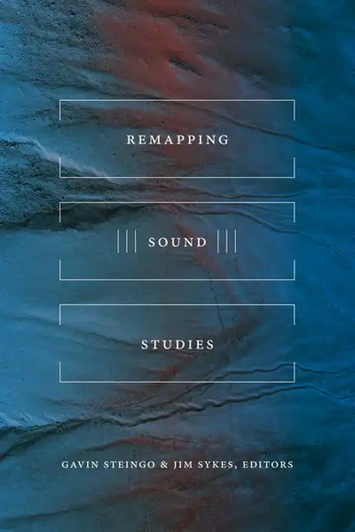 Remapping Sound Studies - Paperback