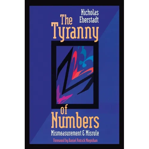 The Tyranny of Numbers:: Mismeasurement and Misrule - Paperback