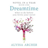 Dreamtime: What to do Before You Write Your Novel - Paperback