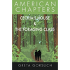 Cecilia's House & The Foraging Class: American Chapters - Paperback