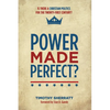 Power Made Perfect?: Is There a Christian Politics for the Twenty-First Century? - Paperback