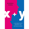X + Y: A Mathematician's Manifesto for Rethinking Gender - Hardcover