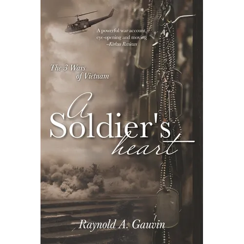 A Soldier's Heart: The 3 Wars of Vietnam - Paperback