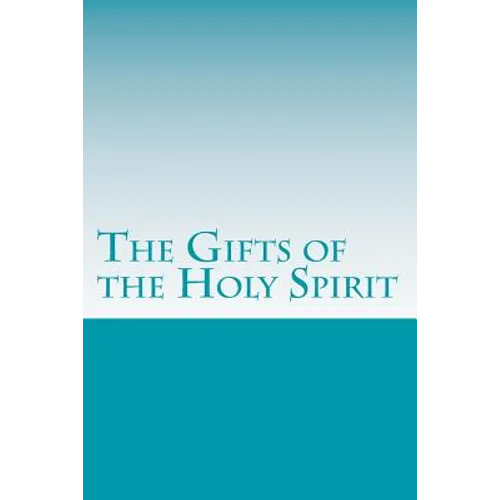 The Gifts of the Holy Spirit - Paperback