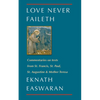 Love Never Faileth: Commentaries on Texts from St. Francis, St. Paul, St. Augustine & Mother Teresa - Paperback