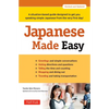 Japanese Made Easy: A Situation-Based Guide Designed to Get You Speaking Simple Japanese from the Very First Day! (Revised and Updated) - Paperback