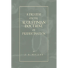 A Treatise on the Augustinian Doctrine of Predestination - Paperback