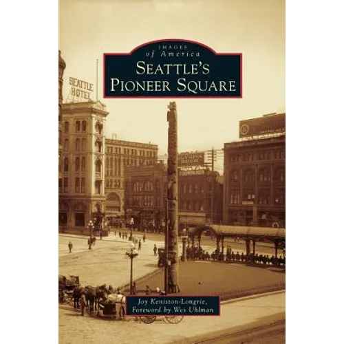 Seattle's Pioneer Square - Hardcover