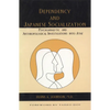 Dependency and Japanese Socialization: Psychoanalytic and Anthropological Investigations in Amae - Paperback