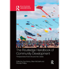 The Routledge Handbook of Community Development: Perspectives from Around the Globe - Paperback