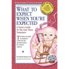 What to Expect When You're Expected: A Fetus's Guide to the First Three Trimesters - Paperback