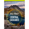Day Hike! Central Cascades, 4th Edition: More Than 65 Washington State Trails You Can Hike in a Day - Paperback