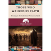 Those Who Walked by Faith: Trusting in the Individual Promises of God - Paperback