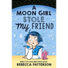 A Moon Girl Stole My Friend: Volume 1 - Paperback