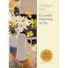 Flower Painting in Oil - Hardcover