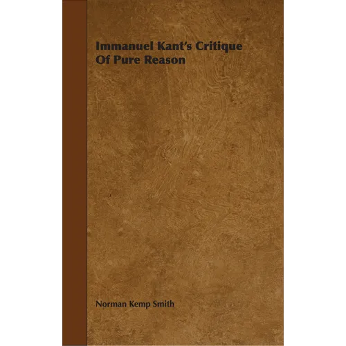 Immanuel Kant's Critique of Pure Reason - Paperback