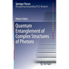 Quantum Entanglement of Complex Structures of Photons - Hardcover