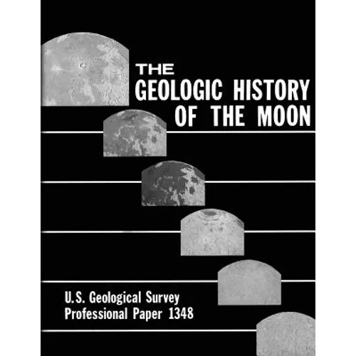 The Geologic History of the Moon - Paperback