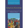 Indigenous Knowledge: An Alternative for Food Security and Wellness in Africa - Hardcover