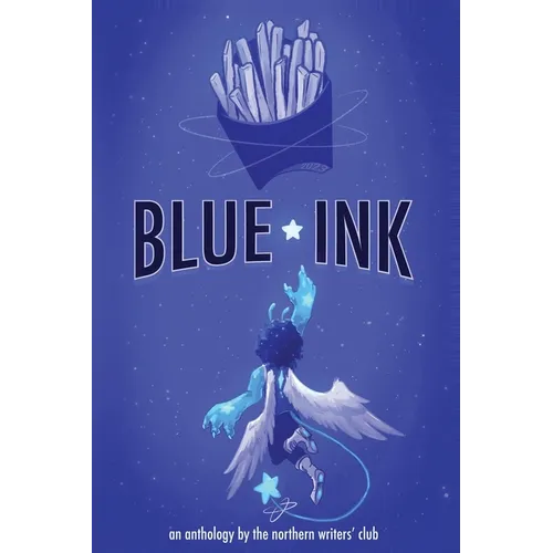 Blue Ink: An anthology by the Northern Writers' Club - Paperback