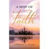 A Wisp of Faith - Paperback