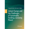 Global Change and the Challenges of Sustainably Feeding a Growing Planet - Paperback
