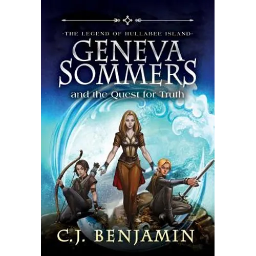 Geneva Sommers and the Quest for Truth - Hardcover