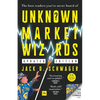 Unknown Market Wizards: The Best Traders You've Never Heard of - Paperback