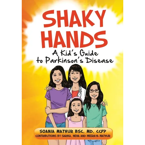 Shaky Hands - A Kid's Guide To Parkinson's Disease - Paperback
