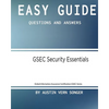 Easy Guide: Gsec Security Essentials: Questions and Answers - Paperback