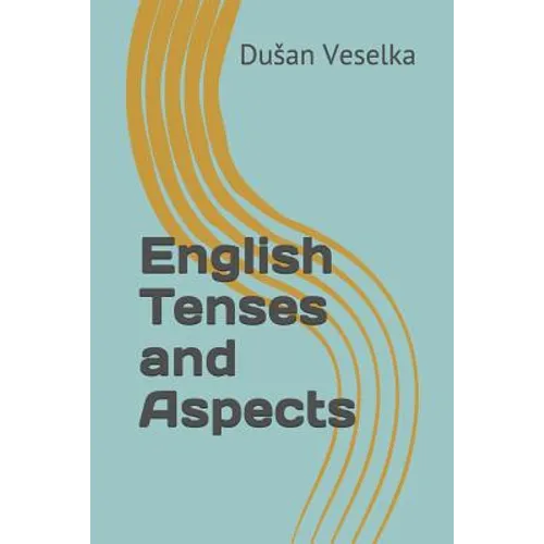 English Tenses and Aspects - Paperback