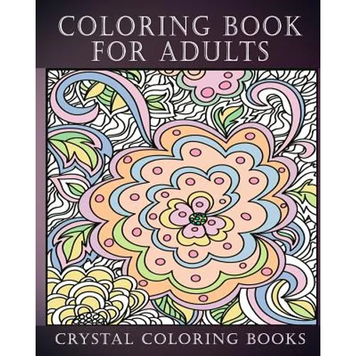 Coloring Book For Adults: Amazing Swirls And Beautiful Stress Relief Coloring Book. - Paperback
