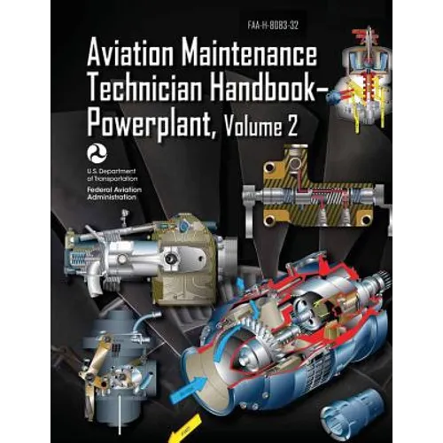 Aviation Maintenance Technician Handbook-Powerplant - Volume 2 (FAA-H-8083-32) - Paperback