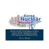 Iran-North Korea-Syria Ballistic Missile and Nuclear Cooperation: Enhanced by PageKicker Robot Jellicoe - Paperback