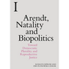 Arendt, Natality and Biopolitics: Toward Democratic Plurality and Reproductive Justice - Paperback