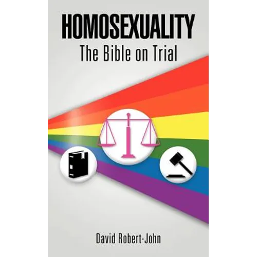 Homosexuality: The Bible on Trial - Paperback