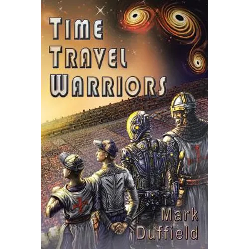 Time Travel Warriors - Paperback