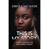 This is My Story: Exploring Sexual Abuse in the African American Community - Paperback