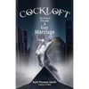 Cockloft: Scenes from a Gay Marriage - Paperback