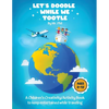 Let's Doodle While We Tootle - Paperback