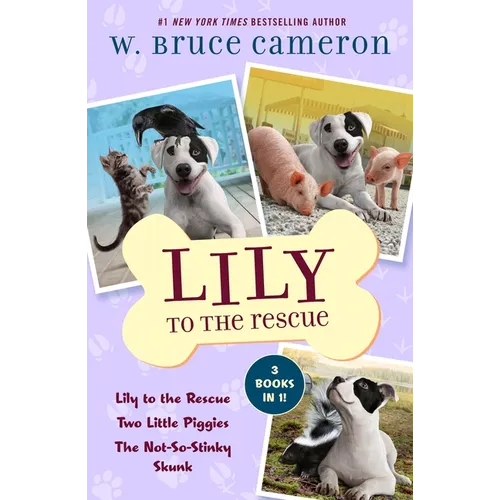 Lily to the Rescue Bind-Up Books 1-3: Lily to the Rescue, Two Little Piggies, and the Not-So-Stinky Skunk - Paperback